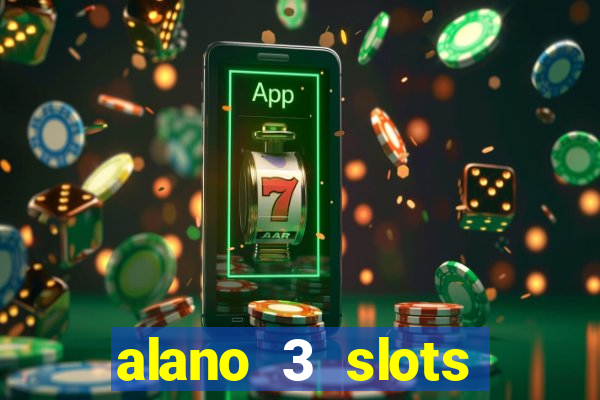 alano 3 slots dinheiro de verdade